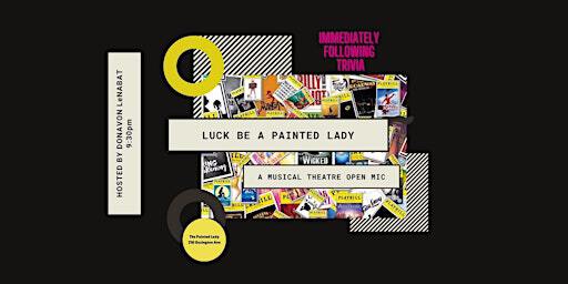 LUCK BE A (PAINTED) LADY | The Painted Lady