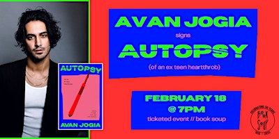Avan Jogia signs Autopsy (of an Ex-Teen Heartthrob) | Book Soup