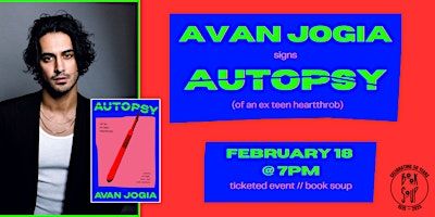 Avan Jogia signs Autopsy (of an Ex-Teen Heartthrob) | Book Soup