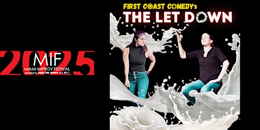 The 2025 Miami Improv Festival presents The Let Down | Just The Funny
