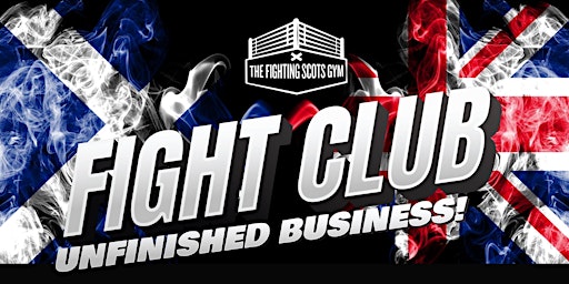 Fight Club 'Unfinished Business' - Scotland v England | Hampden Park
