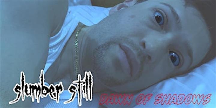 Patchogue Premiere Slumber Still: Dawn of Shadows | The Plaza Cinema & Media Arts Center