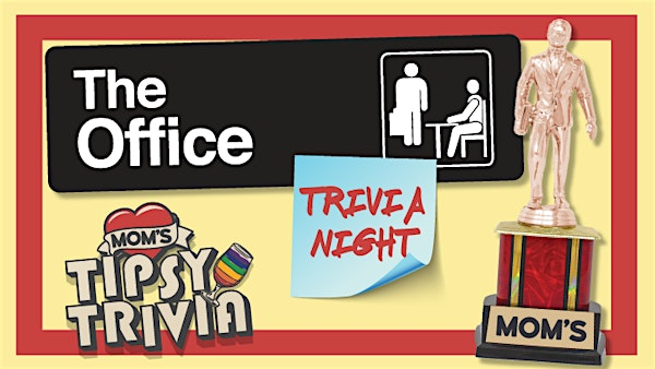 Tipsy Trivia: The Office | Mom's Kitchen & Bar