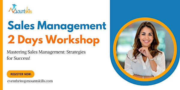 Sales Management 2 Days Training | For venue details reach us at eventbrite@mountskills.com