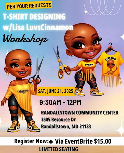 T-Shirt Designing w/Lisa LuvsCinnamon | Randallstown Community Center