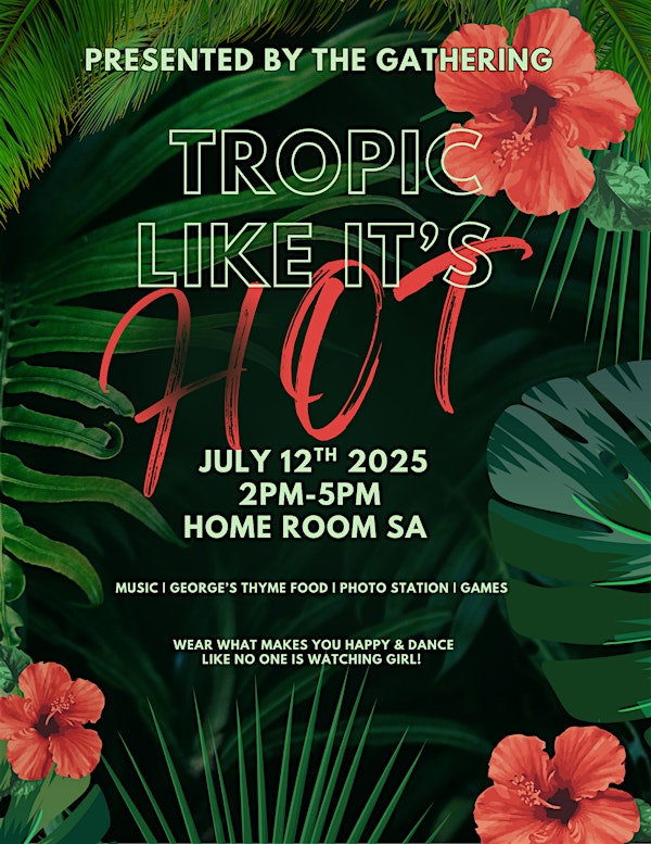 THE GATHERING DAY PARTY: TROPIC LIKE IT’S HOT | Home Room SA