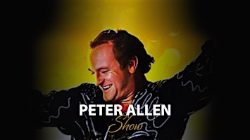 Peter Allen Songbook | SS&A Albury