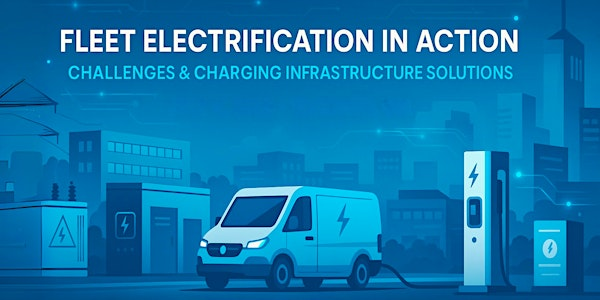 Fleet Electrification - Overcoming Challenges in Charging Infrastructure | 200 Town Centre Blvd unit 419