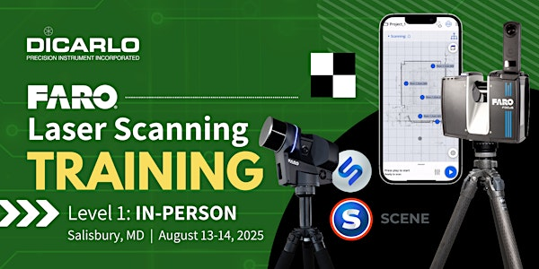 FARO 3D Laser Scanning: Level 1 Training (2-days) - IN PERSON [August 2025] | DiCarlo Precision Instrument - Technical Development Center