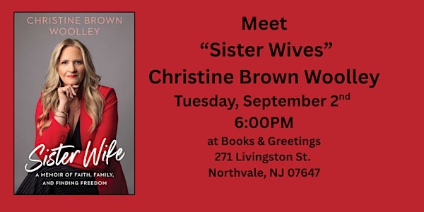 Meet "Sister Wives" Christine Brown Woolley Tues. Sept. 2nd 6PM | Books & Greetings