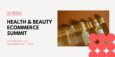 Health & Beauty eCommerce Summit | JW Marriott Los Angeles L.A. LIVE