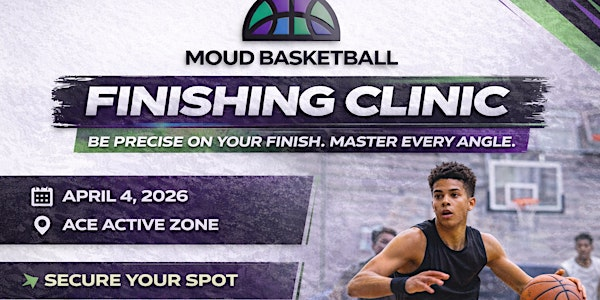 MOUD BASKETBALL - The Finishing Clinic | ACE Active Zone