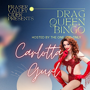 Drag Bingo at The Cidery July 23, 2026 | The Fraser Valley Cider Company