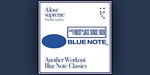 A Love Supreme Ft: Another Workout playing Blue Note Classics | The Domino Club