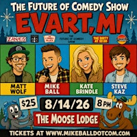 The Future of Comedy Show at The Moose Lodge (Evart, MI) | Moose Lodge