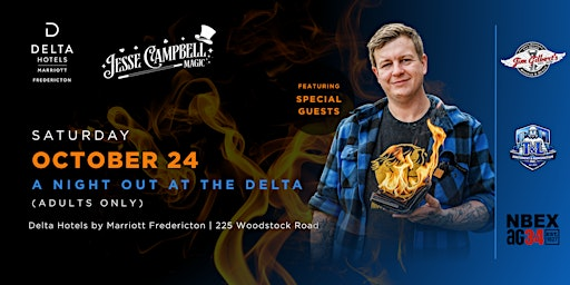 A Night Out at the Delta with Jesse Campbell Magic (Adults Only) | Delta Hotels by Marriott Fredericton