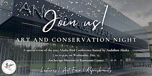 Art and Conservation Night at the Anchorage Museum at Rasmuson Center | Anchorage Museum