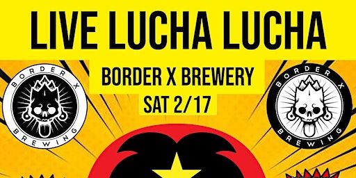 Live Pro Wrestling at Border X Brewing | Border X Brewing