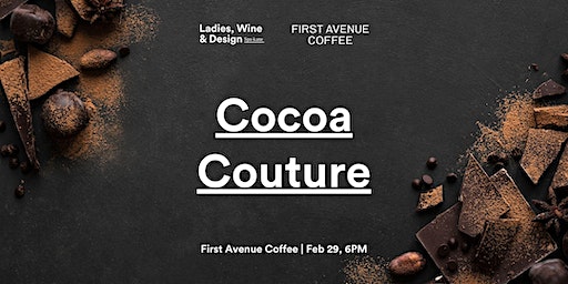 Cocoa Couture | First Avenue Coffee