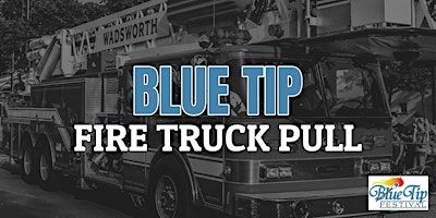Blue Tip Fire Truck Pull | 102 Main Street, Wadsworth, OH, USA