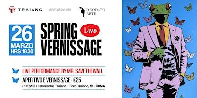 SPRING VERNISSAGE con Mr Savethewall live! | Foro Traiano, 1b