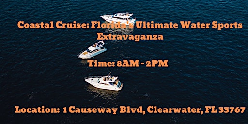Coastal Cruise: Florida's Ultimate Water Sports Extravaganza | 1 Causeway Blvd