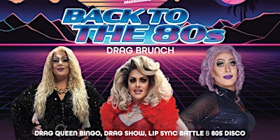 Back To The 80's Drag Brunch Show | Bank Lane