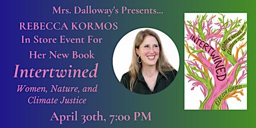 Rebecca Kormos' INTERTWINED In-Store Reading, Discussion, And Signing | Mrs Dalloway's