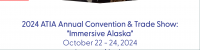 ATIA Annual Convention & Trade Show Juneau 2024 | Centennial Hall Convention Center, Alaska, USA