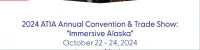ATIA Annual Convention & Trade Show Juneau 2024 | Centennial Hall Convention Center, Alaska, USA