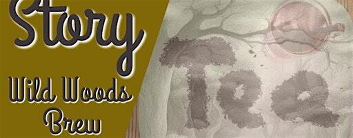 Story-Tea : Wild Woods Brew (Birmingham) | The Warehouse - Birmingham Friends of the Earth environmental community hub