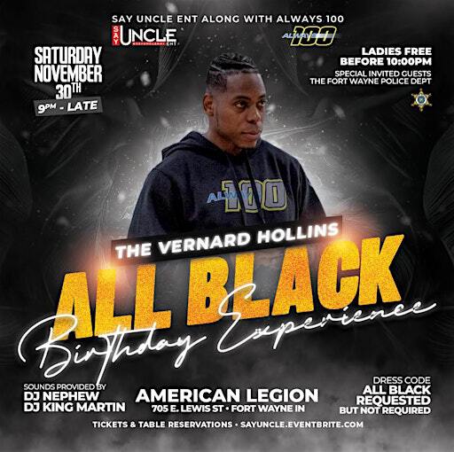 VERNARD HOLLINS ALL BLACK BIRTHDAY EXPERIENCE AT THE LEGION | American Legion POST 148