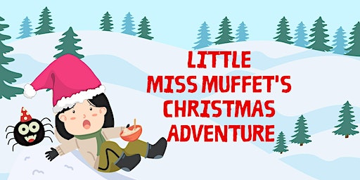Little Miss Muffet's Christmas Adventure | Portico Arts & Heritage Centre