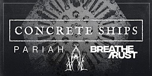 CONCRETE SHIPS, BREATHE/RUST, PARIAH & SLAKE @ THE KOMODO, LINCOLN | The Komodo