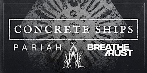 CONCRETE SHIPS, BREATHE/RUST, PARIAH & SLAKE @ THE KOMODO, LINCOLN | The Komodo