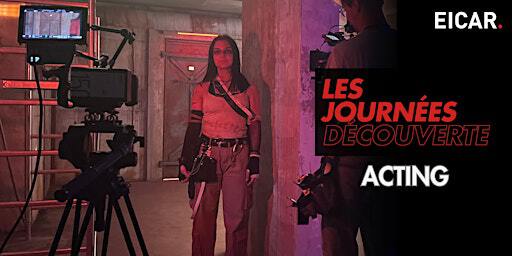 LES JOURNÉES DÉCOUVERTE: ACTING | EICAR Lyon - École de Cinéma et Audiovisuel