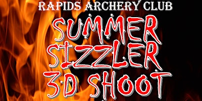 2024 Summer Sizzler 3D Shoot | Rapids Archery Club
