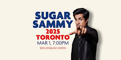 SUGAR SAMMY - TORONTO 2025 | John Bassett Theatre - Metro Toronto Convention Centre