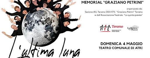 L'ultima Luna - Memorial "Graziano Petrini" | Teatro Comunale
