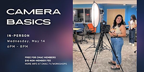 Workshop: Camera Basics | CMAC