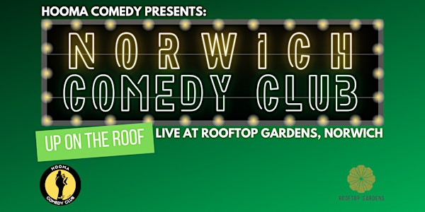 NORWICH COMEDY CLUB: UP ON THE ROOF | Rooftop Gardens