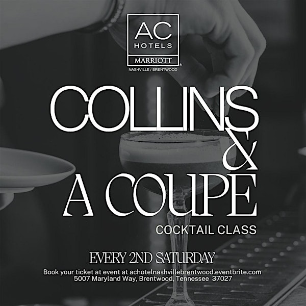 COLLINS & A COUPE MIXOLOGY CLASS | AC Hotel Nashville Brentwood