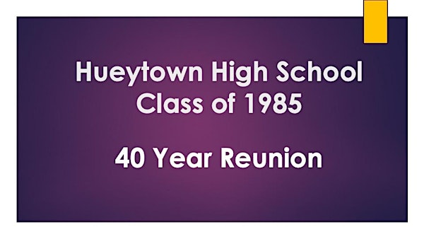 HHS CLASS OF 1985 40 YEAR REUNION | 3131 Allison-Bonnett Memorial Dr