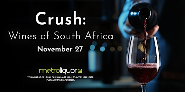 Crush: Wines of South Africa | Metro Liquor Store Saskatoon