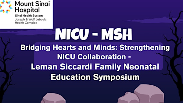 Strengthening NICU Collaboration - Leman Siccardi Family Neonatal Symposium | Mount Sinai Hospital