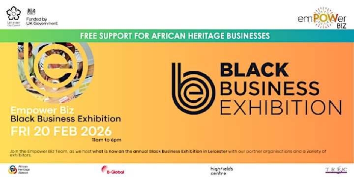 Empower Biz:  Black Business Exhibition 2026 | African Caribbean Centre - Leicester