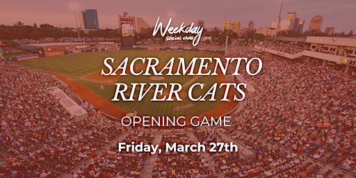 Sacramento River Cats Opening Game (Singles Visible Event) | Sutter Health Park