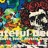 Grateful Dead tribute feat: Mystic Dead (early show) | Strange Brew Pub