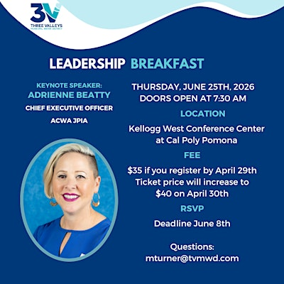 Three Valleys MWD's  June Leadership Breakfast | Kellogg West Conference Center and Hotel