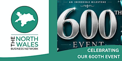 The North Wales Business Network Conwy | Our 600th Event - Fri 13th Nov | The Mulberry, Conwy Marina